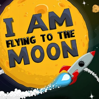 I Am Flying to the Moon