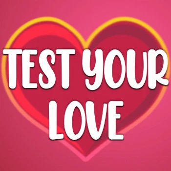 Test Your Love